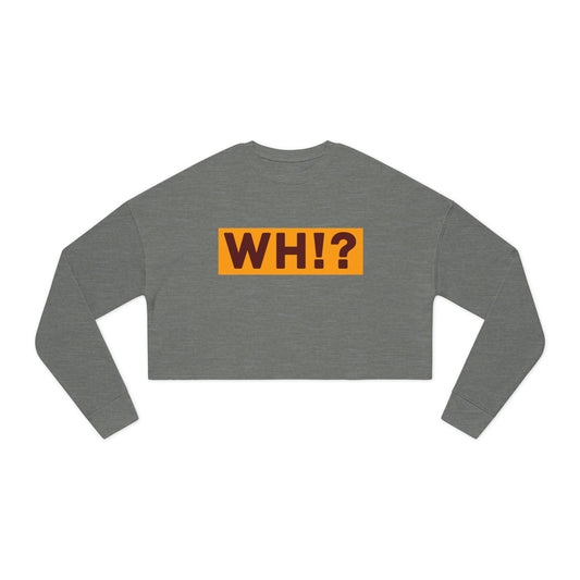 What’s Hot!? Original Women's Cropped Sweatshirt